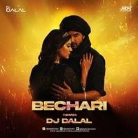 Bechari Remix Mp3 Song - Dj Dalal London